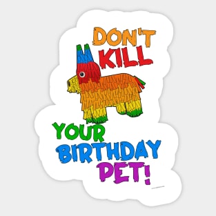 Save Your Birthday Pet Funny Pinata Slogan Sticker